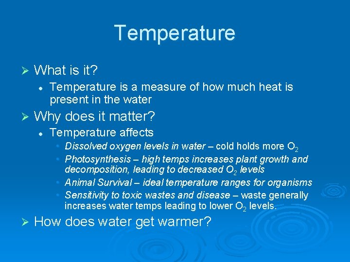 Temperature Ø What is it? l Ø Temperature is a measure of how much