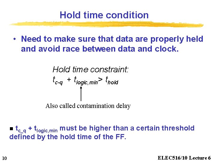 Hold time condition • Need to make sure that data are properly held and