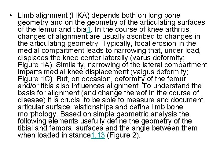  • Limb alignment (HKA) depends both on long bone geometry and on the