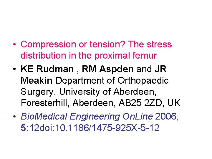  • Compression or tension? The stress distribution in the proximal femur • KE