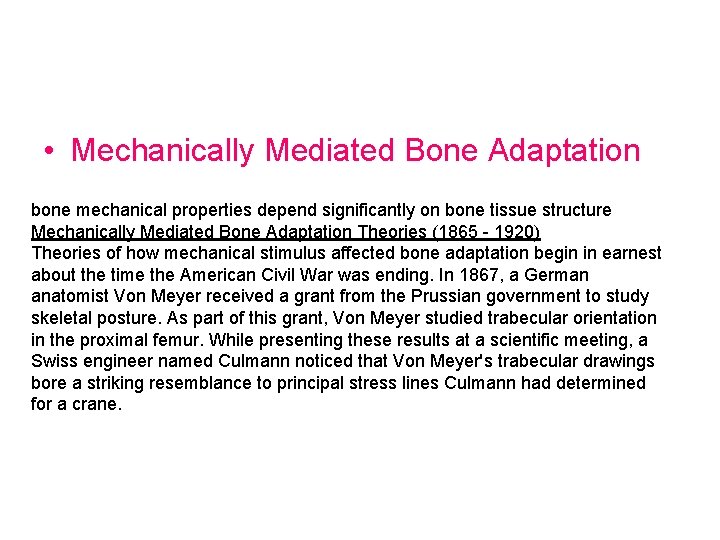  • Mechanically Mediated Bone Adaptation bone mechanical properties depend significantly on bone tissue