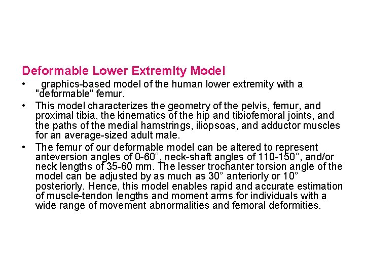 Deformable Lower Extremity Model • graphics based model of the human lower extremity with