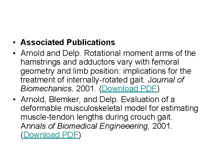  • Associated Publications • Arnold and Delp. Rotational moment arms of the hamstrings