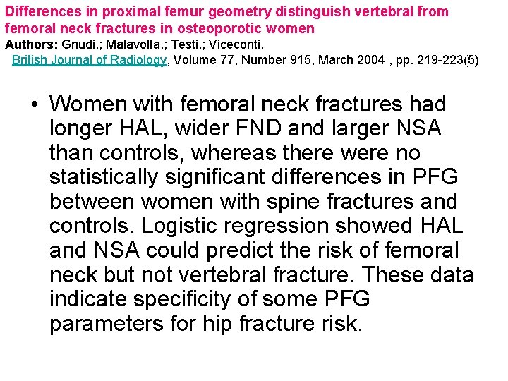 Differences in proximal femur geometry distinguish vertebral from femoral neck fractures in osteoporotic women