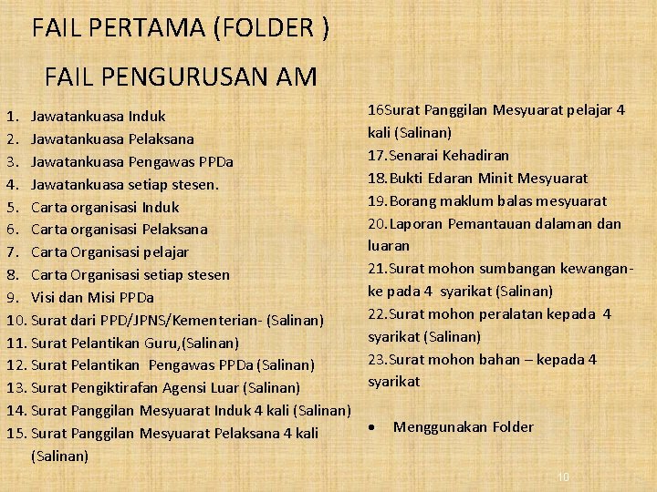 FAIL PERTAMA (FOLDER ) FAIL PENGURUSAN AM 1. Jawatankuasa Induk 2. Jawatankuasa Pelaksana 3. FAIL PERTAMA (FOLDER ) FAIL PENGURUSAN AM 1. Jawatankuasa Induk 2. Jawatankuasa Pelaksana 3.