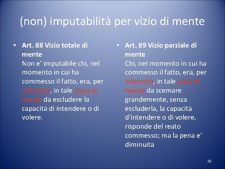 (non) imputabilità per vizio di mente • Art. 88 Vizio totale di mente Non