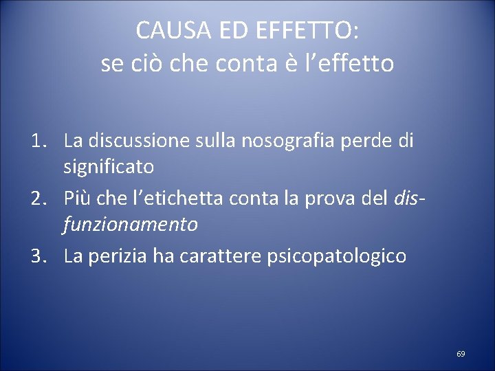 CAUSA ED EFFETTO: se ciò che conta è l’effetto 1. La discussione sulla nosografia