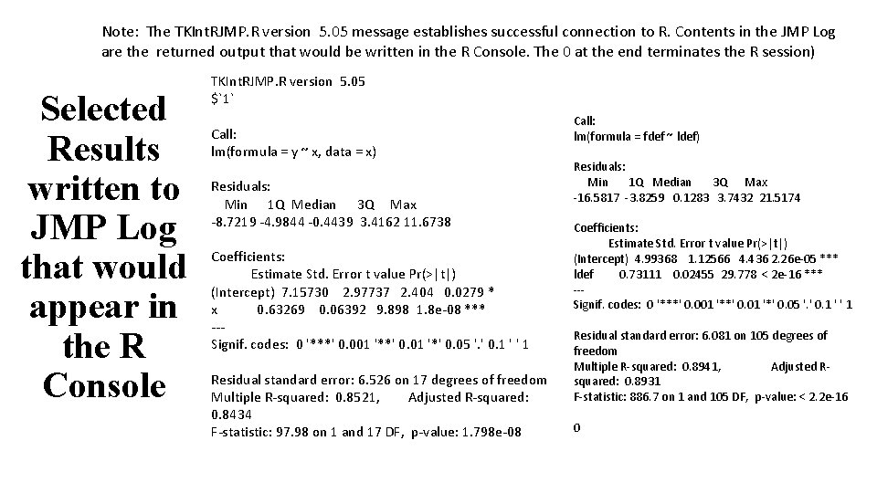 Note: The TKInt. RJMP. R version 5. 05 message establishes successful connection to R.