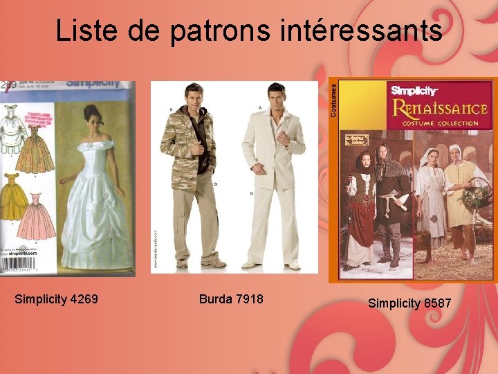 Liste de patrons intéressants Simplicity 4269 Burda 7918 Simplicity 8587 