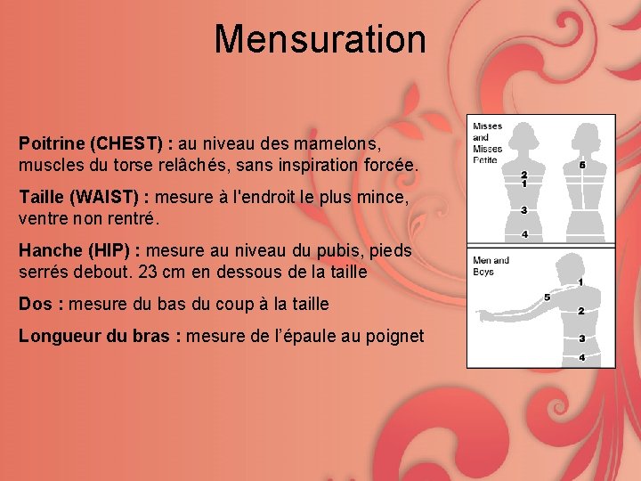 Mensuration Poitrine (CHEST) : au niveau des mamelons, muscles du torse relâchés, sans inspiration