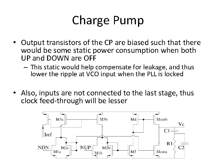 Charge Pump • Output transistors of the CP are biased such that there would