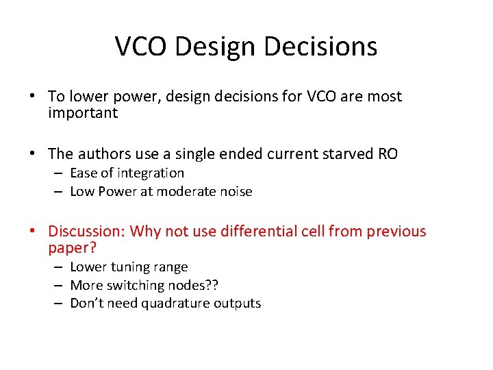 VCO Design Decisions • To lower power, design decisions for VCO are most important