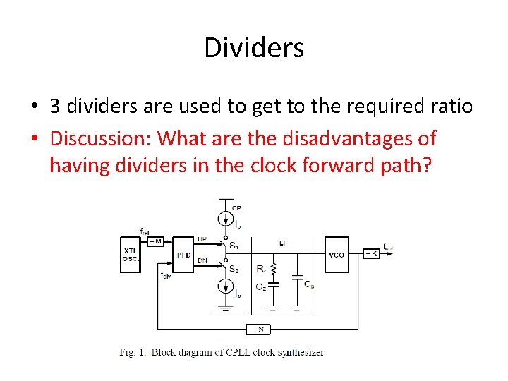 Dividers • 3 dividers are used to get to the required ratio • Discussion: