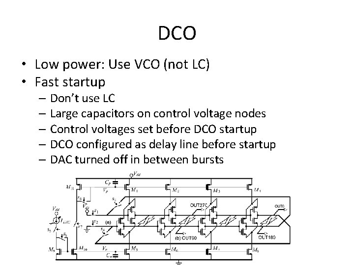 DCO • Low power: Use VCO (not LC) • Fast startup – Don’t use