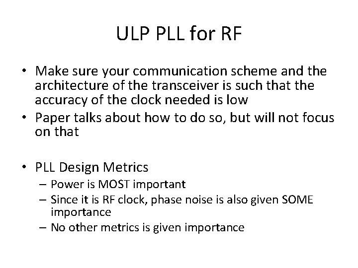 ULP PLL for RF • Make sure your communication scheme and the architecture of