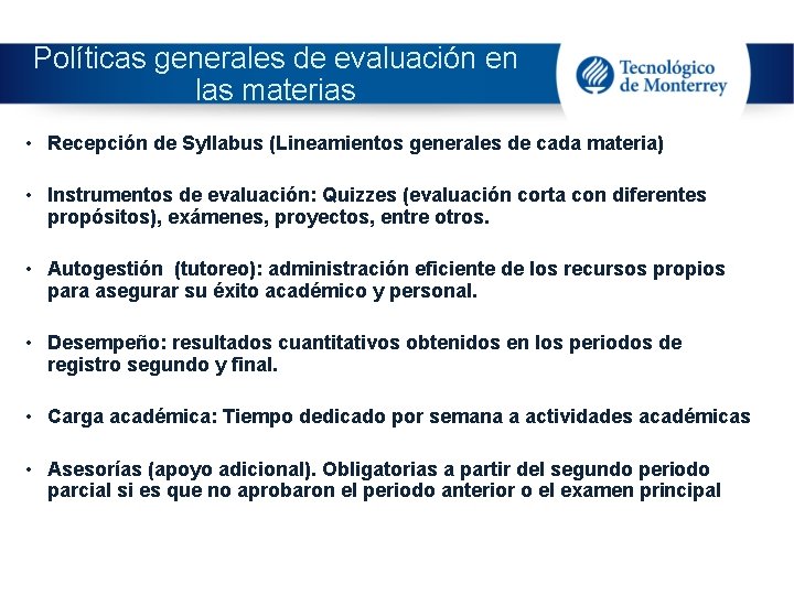 Políticas generales de evaluación en las materias • Recepción de Syllabus (Lineamientos generales de