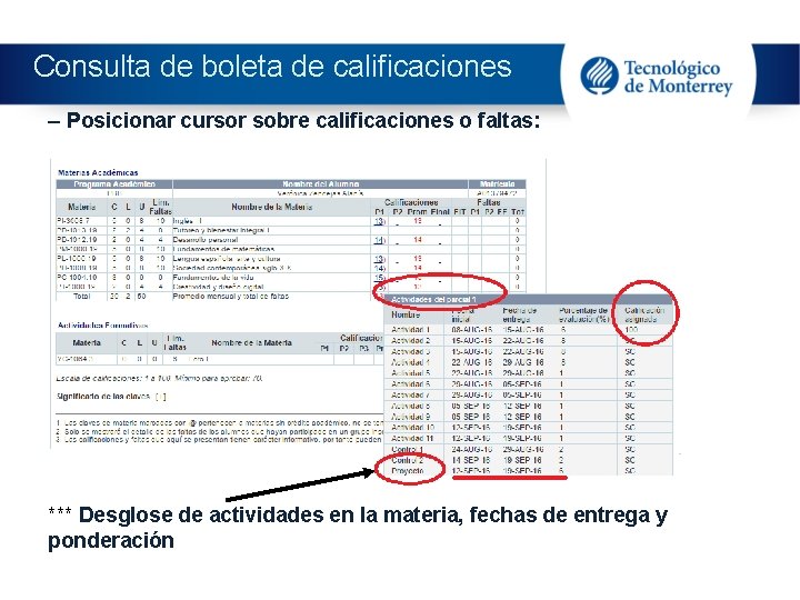 Consulta de boleta de calificaciones – Posicionar cursor sobre calificaciones o faltas: *** Desglose