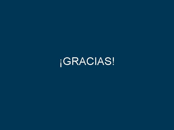 ¡GRACIAS! 