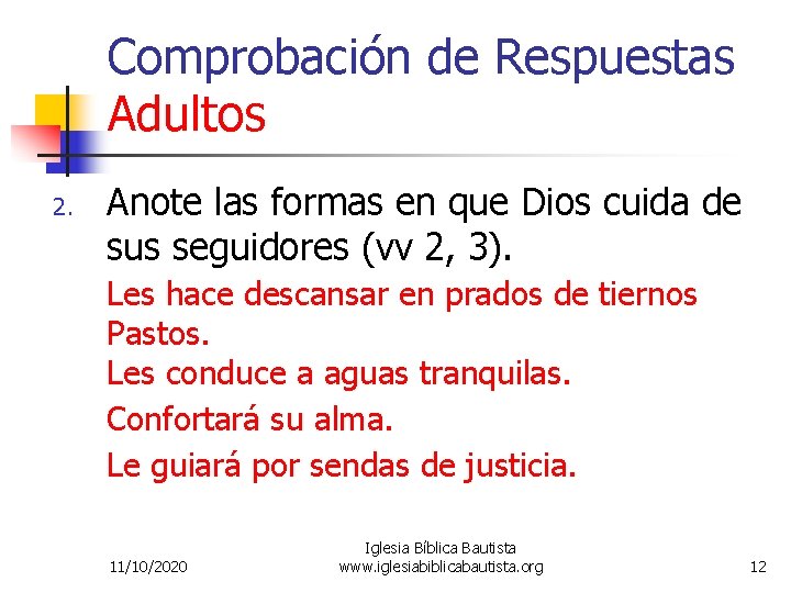 Comprobación de Respuestas Adultos 2. Anote las formas en que Dios cuida de sus