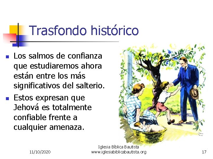 Trasfondo histórico n n Los salmos de confianza que estudiaremos ahora están entre los