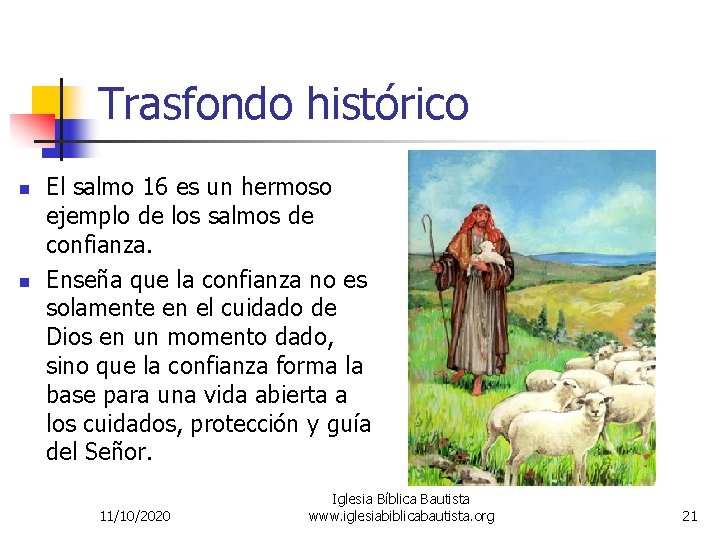 Trasfondo histórico n n El salmo 16 es un hermoso ejemplo de los salmos