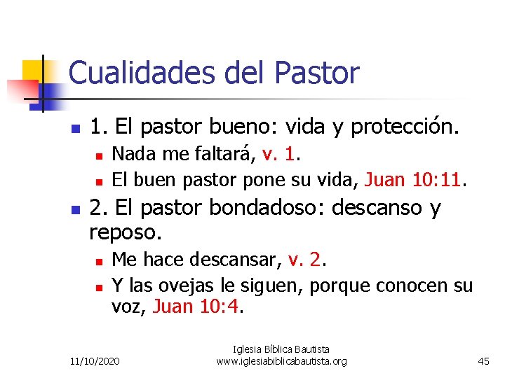 Cualidades del Pastor n 1. El pastor bueno: vida y protección. n n n