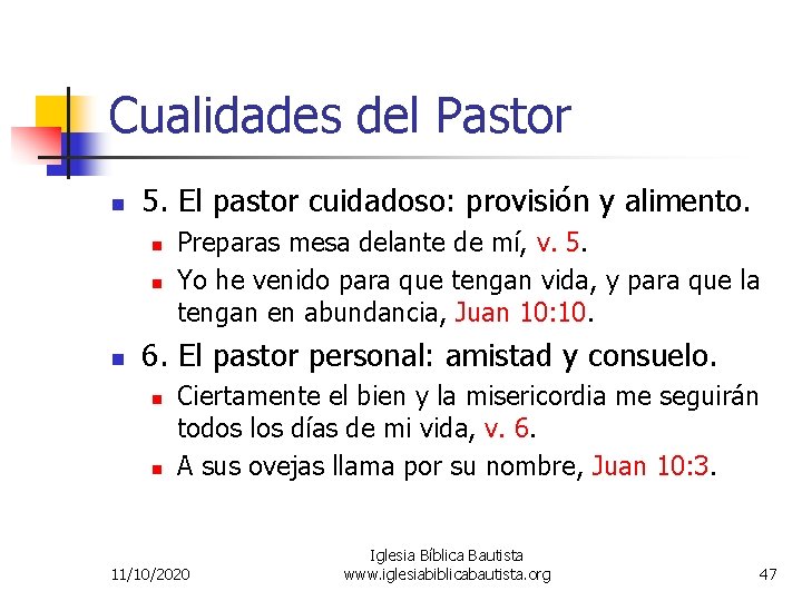 Cualidades del Pastor n 5. El pastor cuidadoso: provisión y alimento. n n n