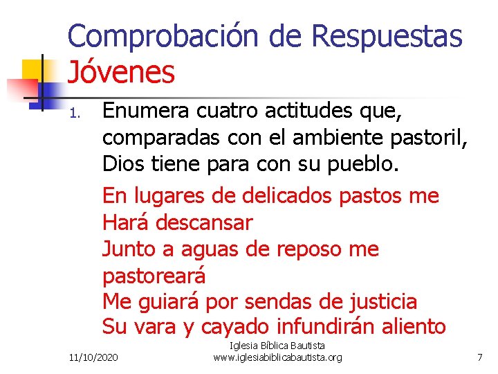 Comprobación de Respuestas Jóvenes 1. Enumera cuatro actitudes que, comparadas con el ambiente pastoril,