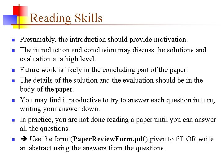 Reading Skills n n n n Presumably, the introduction should provide motivation. The introduction