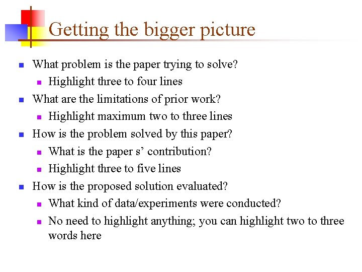 Getting the bigger picture n n What problem is the paper trying to solve?