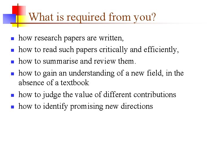 What is required from you? n n n how research papers are written, how