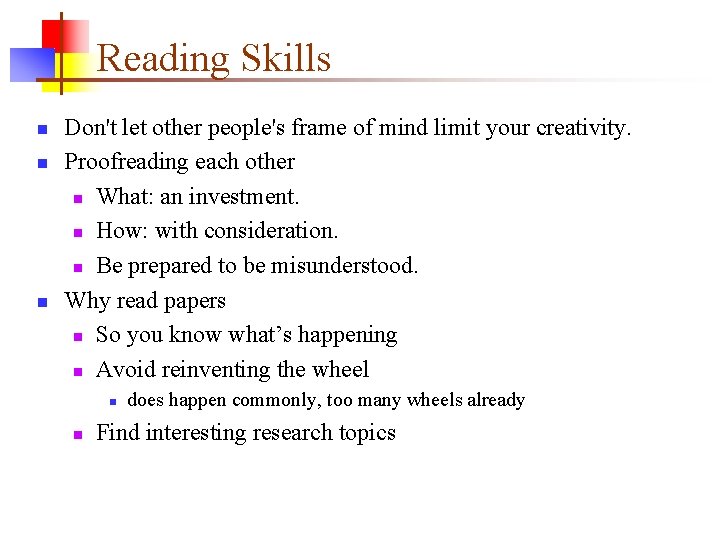 Reading Skills n n n Don't let other people's frame of mind limit your