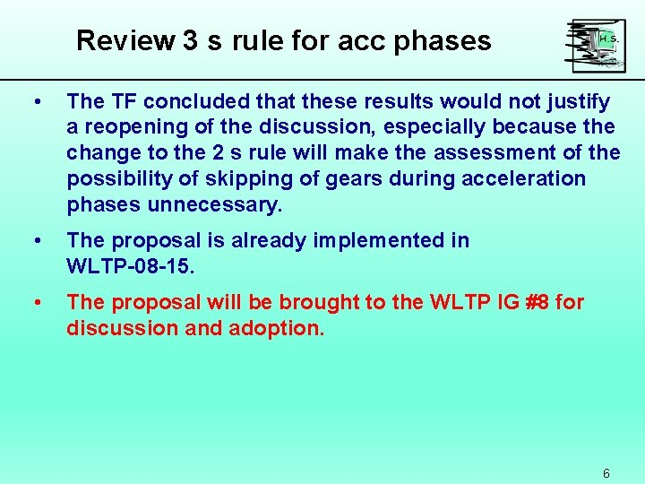 Review 3 s rule for acc phases • The TF concluded that these results