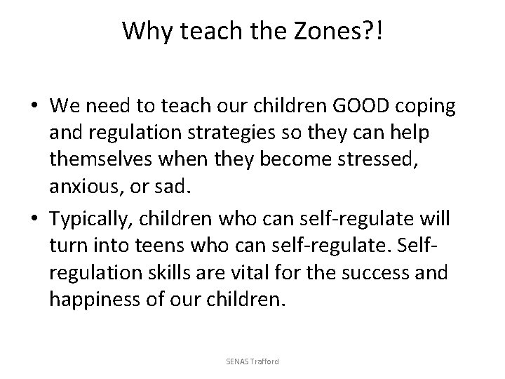 Why teach the Zones? ! • We need to teach our children GOOD coping