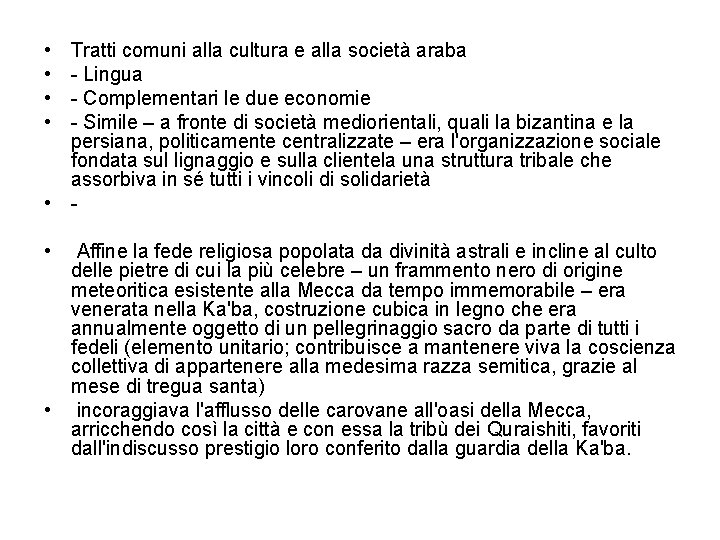  • • Tratti comuni alla cultura e alla società araba Lingua Complementari le