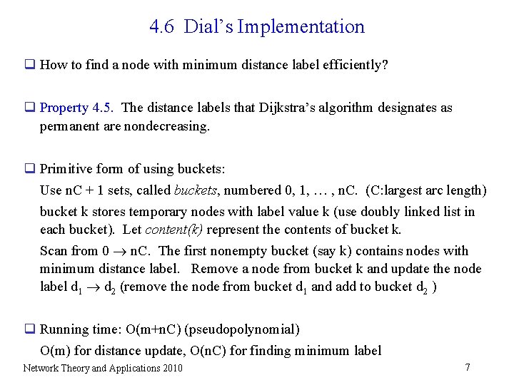 4. 6 Dial’s Implementation q How to find a node with minimum distance label