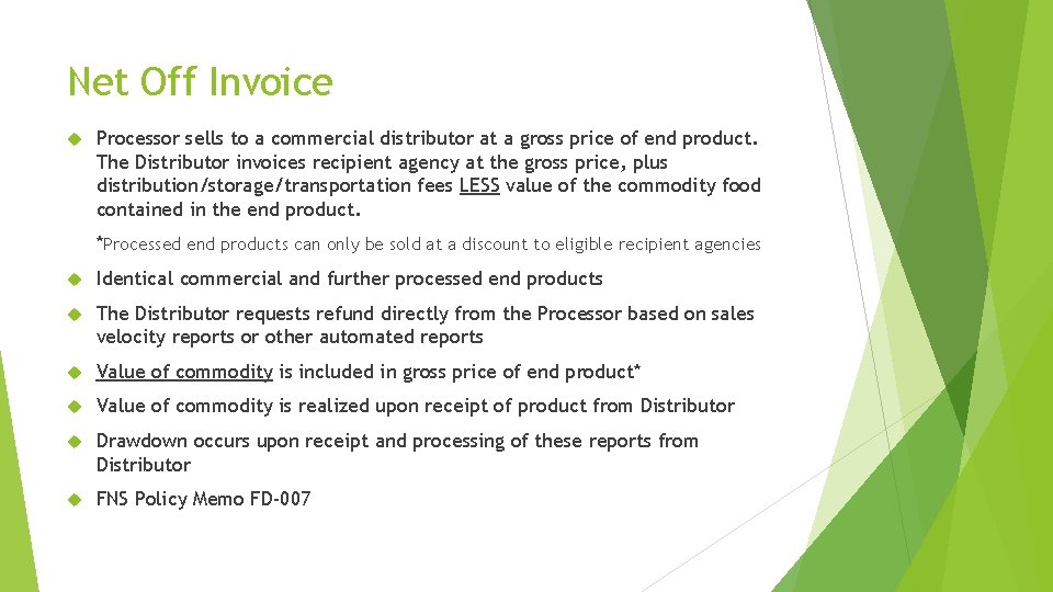 Net Off Invoice Processor sells to a commercial distributor at a gross price of