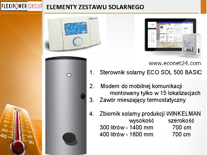 ELEMENTY ZESTAWU SOLARNEGO 1. Sterownik solarny ECO SOL 500 BASIC 2. Modem do mobilnej