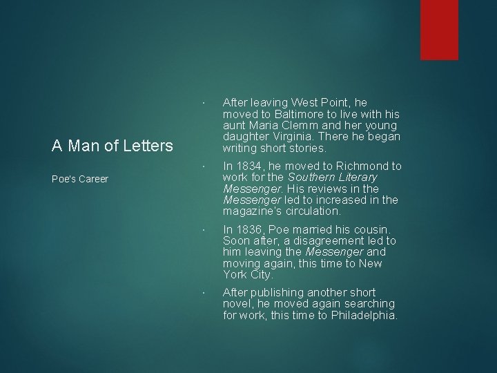 After leaving West Point, he moved to Baltimore to live with his aunt After leaving West Point, he moved to Baltimore to live with his aunt