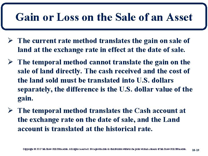 Gain or Loss on the Sale of an Asset Ø The current rate method