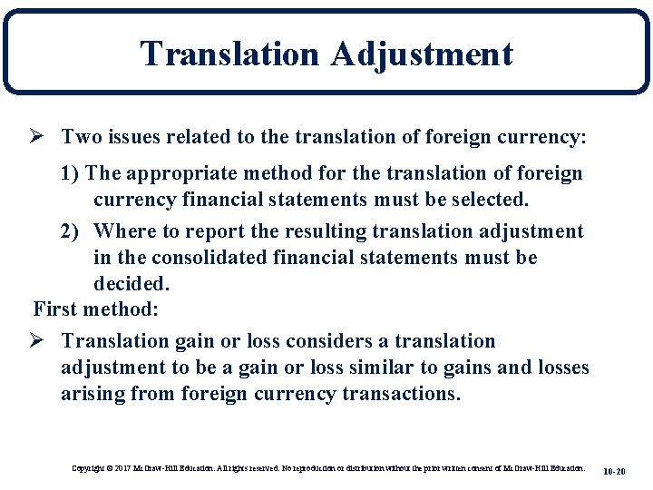 Translation Adjustment Ø Two issues related to the translation of foreign currency: 1) The