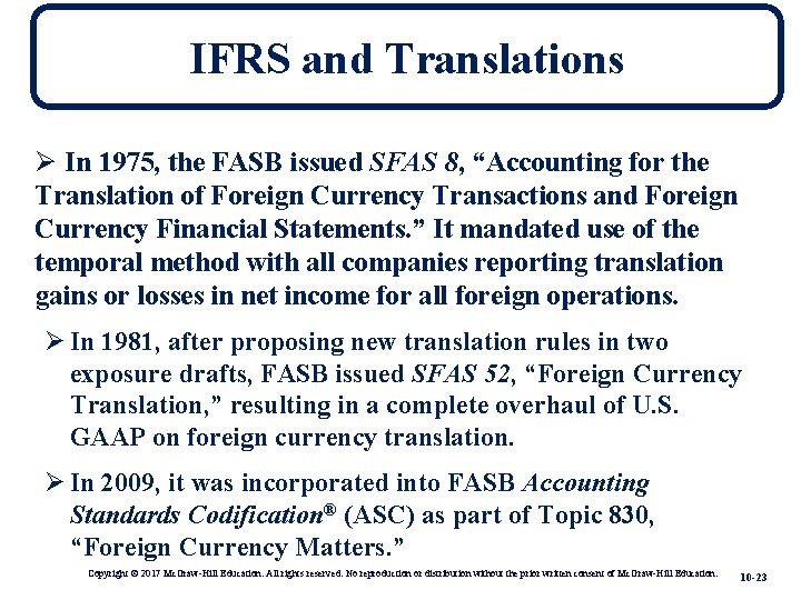 IFRS and Translations Ø In 1975, the FASB issued SFAS 8, “Accounting for the