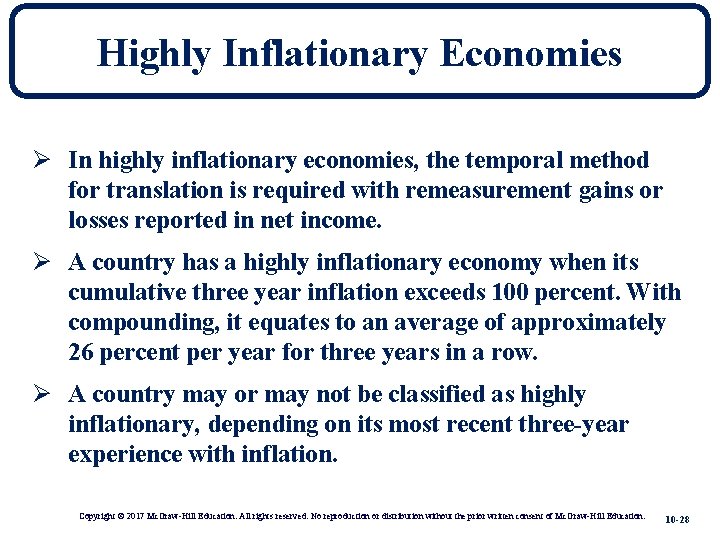 Highly Inflationary Economies Ø In highly inflationary economies, the temporal method for translation is