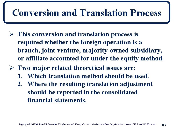 Conversion and Translation Process Ø This conversion and translation process is required whether the