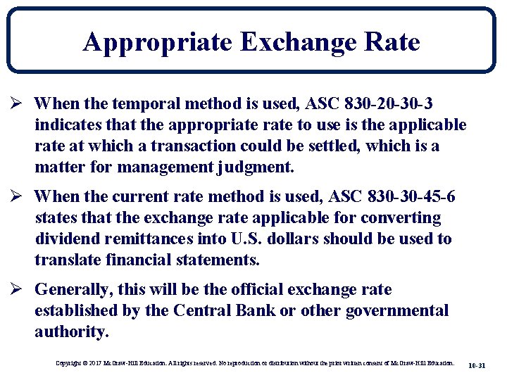 Appropriate Exchange Rate Ø When the temporal method is used, ASC 830 -20 -30
