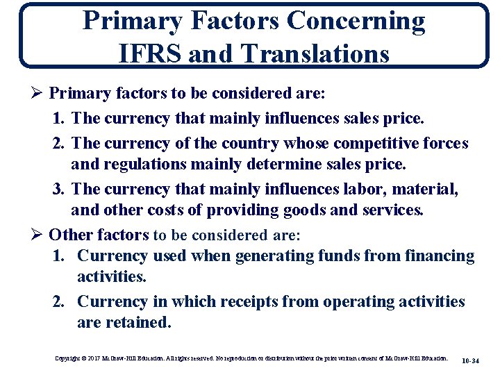 Primary Factors Concerning IFRS and Translations Ø Primary factors to be considered are: 1.