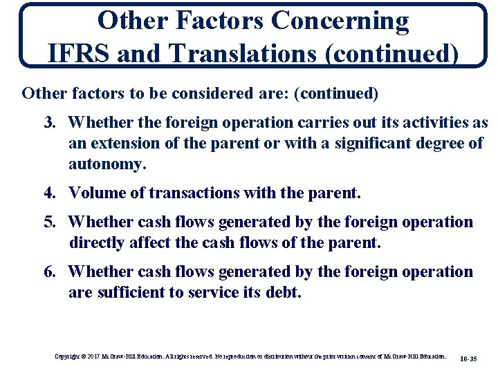 Other Factors Concerning IFRS and Translations (continued) Other factors to be considered are: (continued)