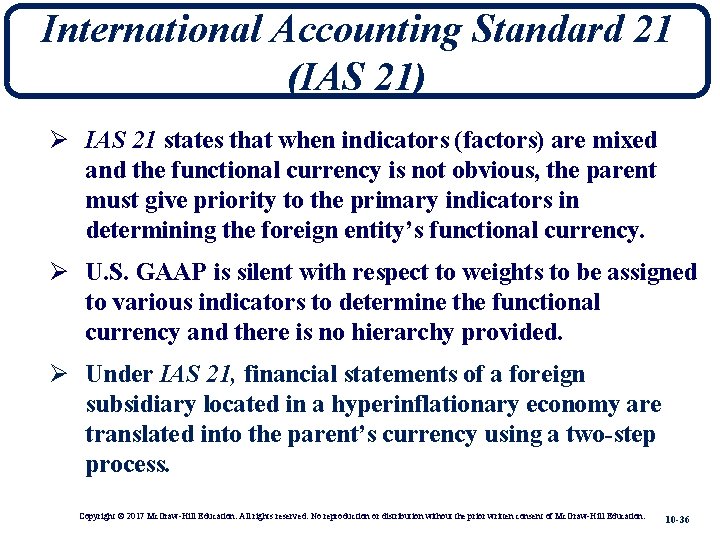 International Accounting Standard 21 (IAS 21) Ø IAS 21 states that when indicators (factors)