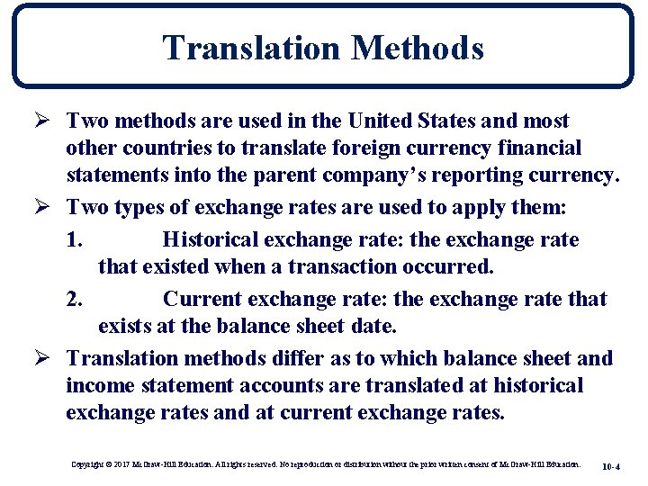 Translation Methods Ø Two methods are used in the United States and most other