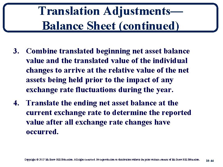 Translation Adjustments— Balance Sheet (continued) 3. Combine translated beginning net asset balance value and